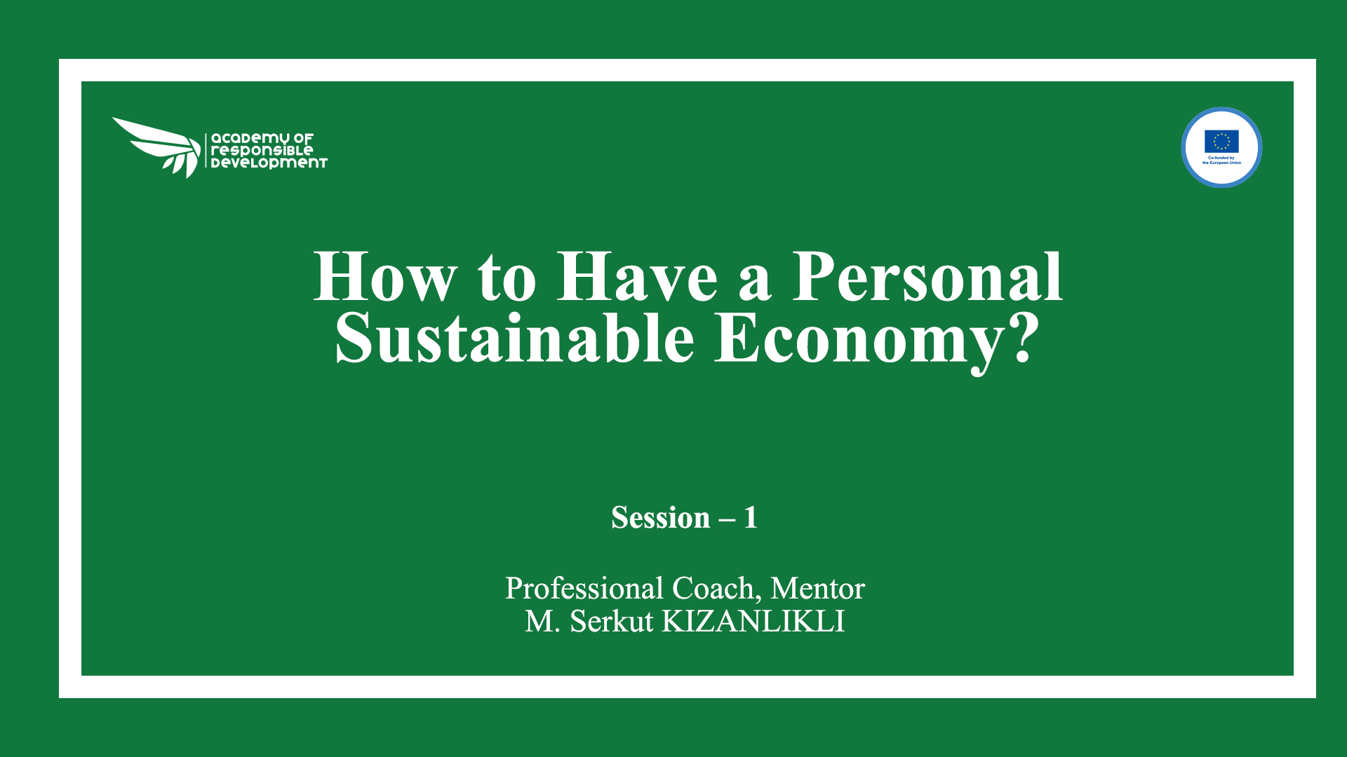 How to Have a Personal Sustainable Economy?