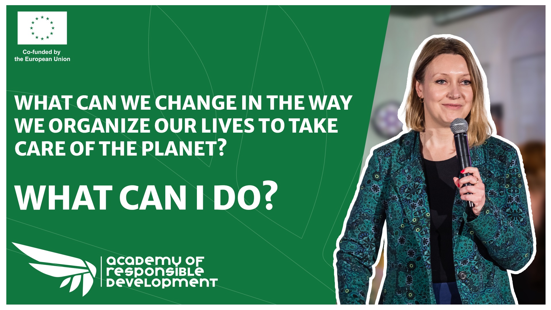 What can we change in the way we organize our lives to take care of the planet? What can I do?